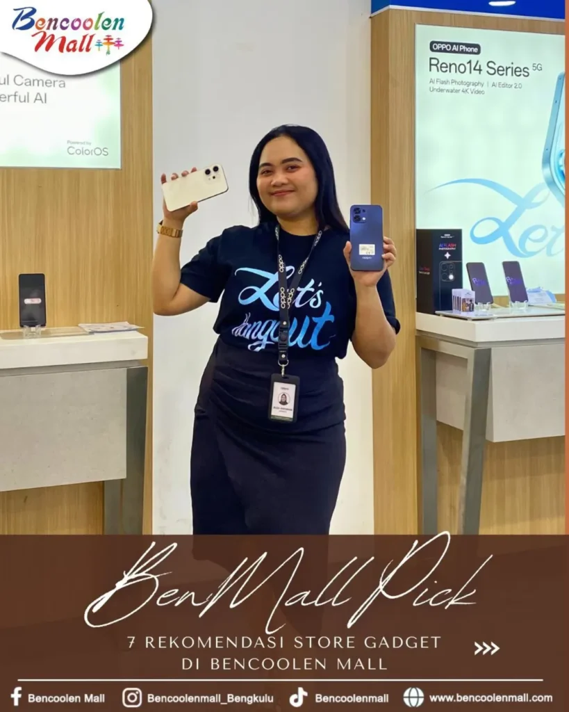 7 rekomendasi store gadget terbaik di Bencoolen Mall Bengkulu