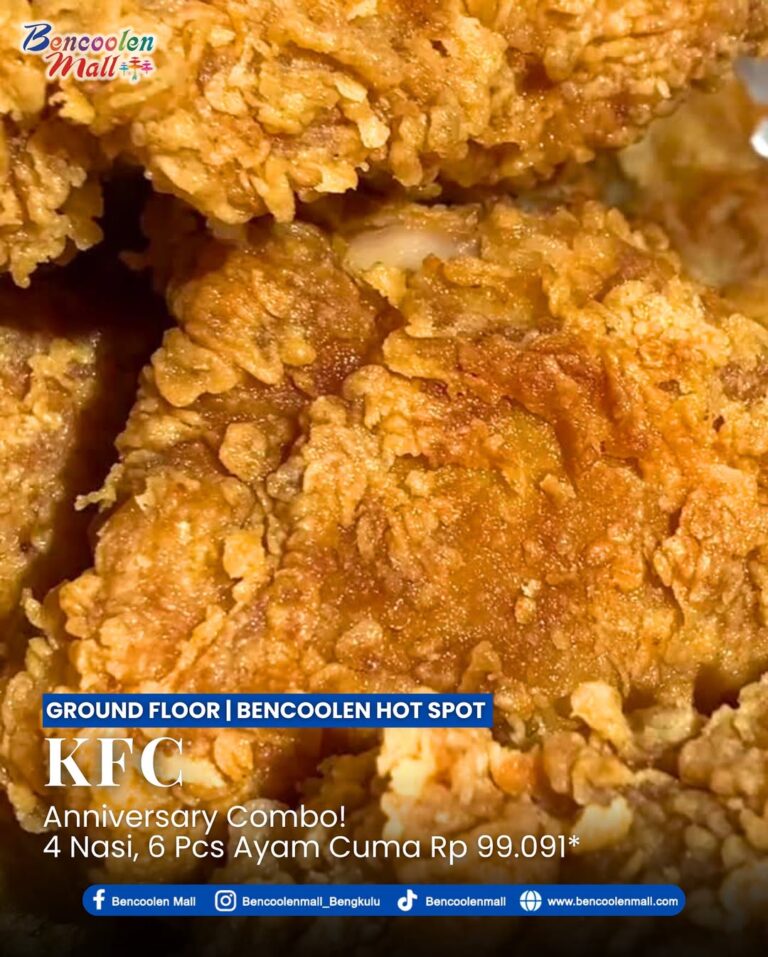 Nikmati Promo KFC Bencoolen Mall Anniversary Combo Rp99.091