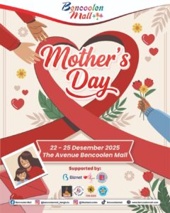 Event Mother’s Day 2025 : Perayaan Spesial di Bencoolen Mall!