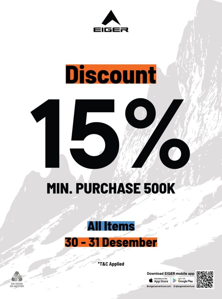 Dapatkan Diskon EIGER 15% All Items di store EIGER terdekat!
