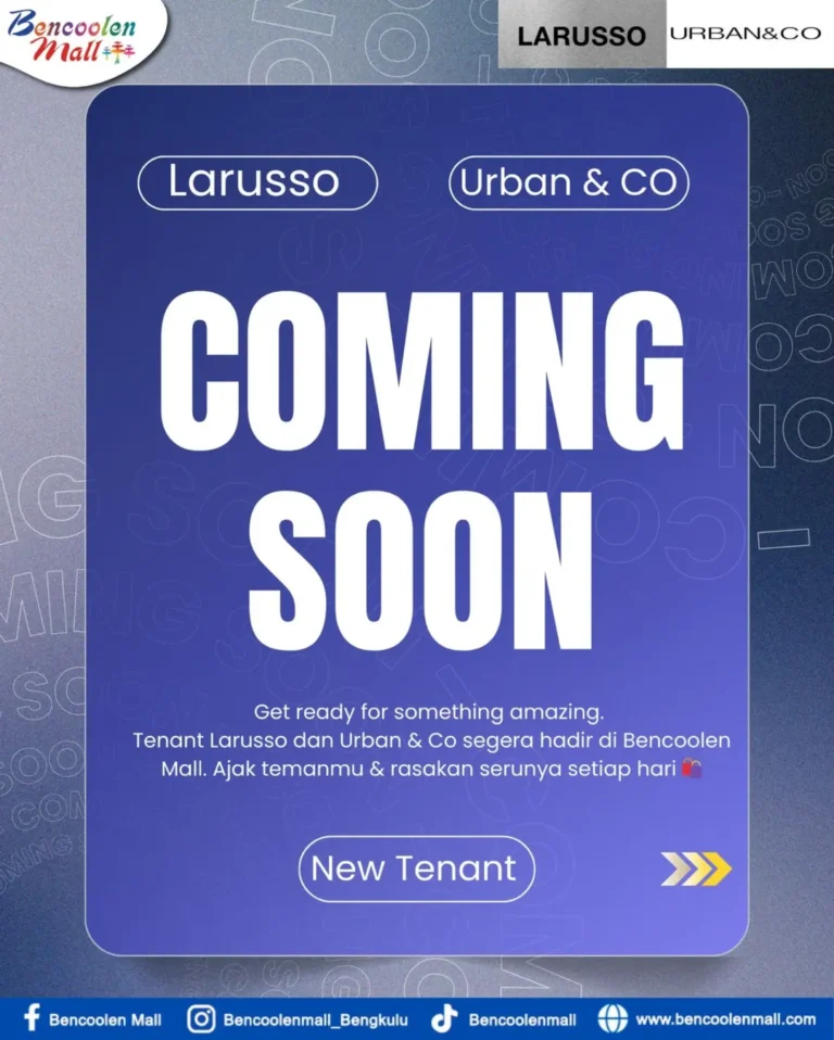Larusso & Urban & Co Segera Hadir di Bencoolen Mall Bengkulu!