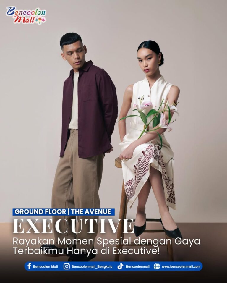 Temukan koleksi Fashion Elegan Terbaru di Executive terdekat!