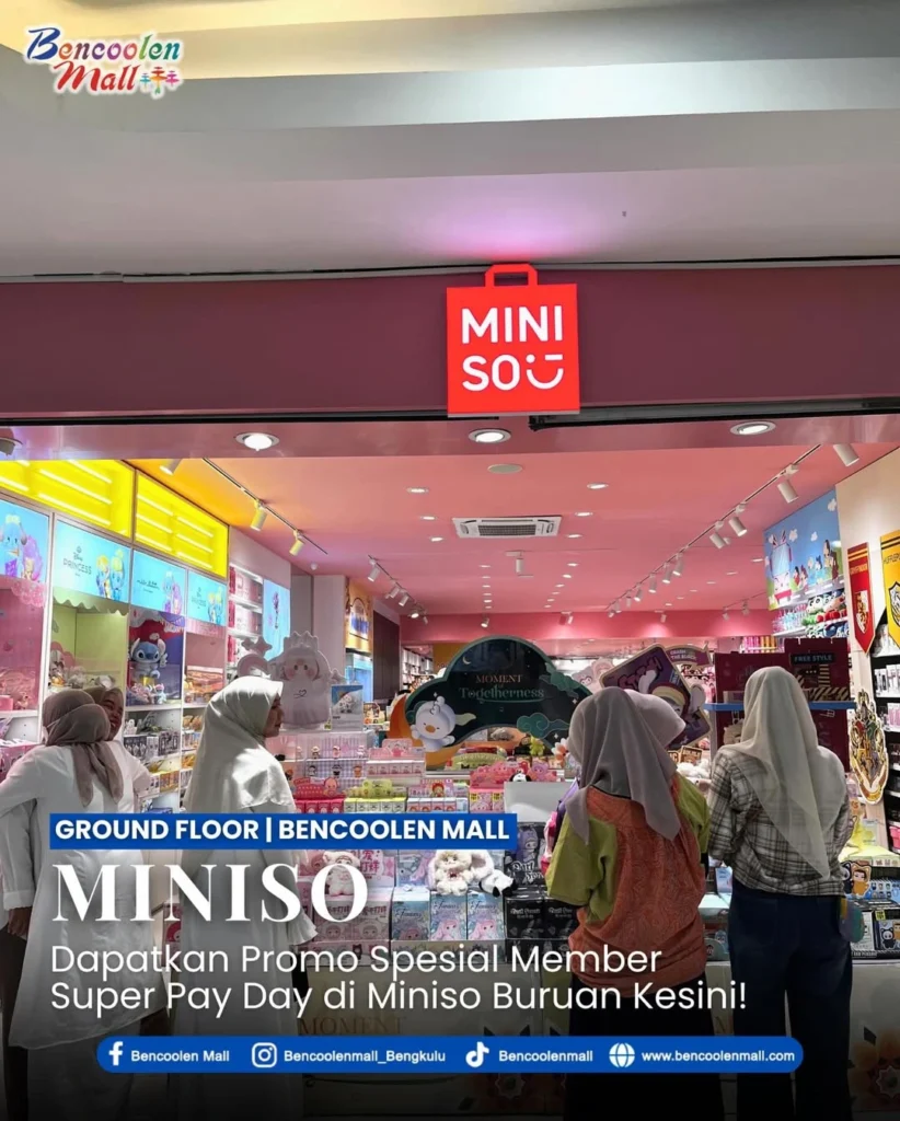 Promo Miniso Super Pay Day di Bencoolen Mall Bengkulu!