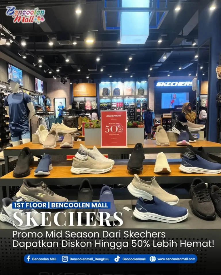 Nikmati promo Skechers Diskon 50% di Bencoolen Mall Bengkulu!