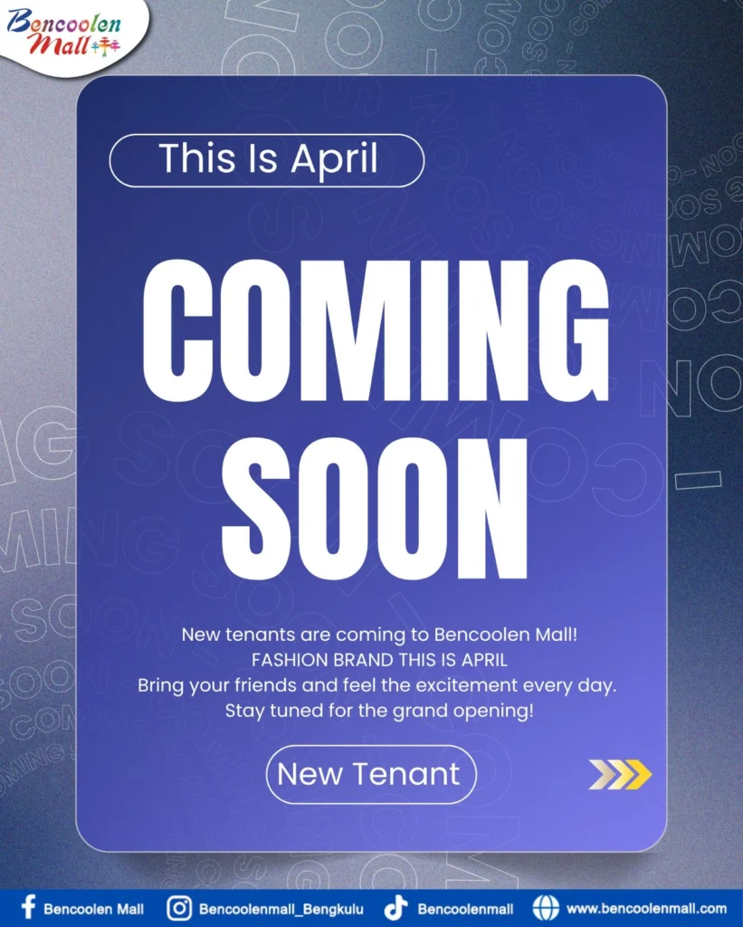 Tenant Baru Bencoolen Mall: This Is April Segera Hadir di Bengkulu