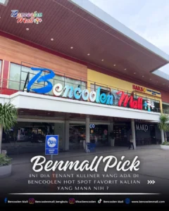 Tempat Makan Terfavorit di Bencoolen Mall Bengkulu!