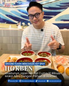 Promo HokBen 10 Ribuan di Bencoolen Mall, Nikmati Sekarang!