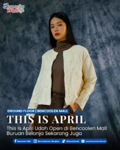 Fashion Wanita Kekinian Bengkulu: THIS IS APRIL Bencoolen Mall!